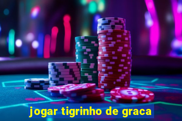 jogar tigrinho de graca